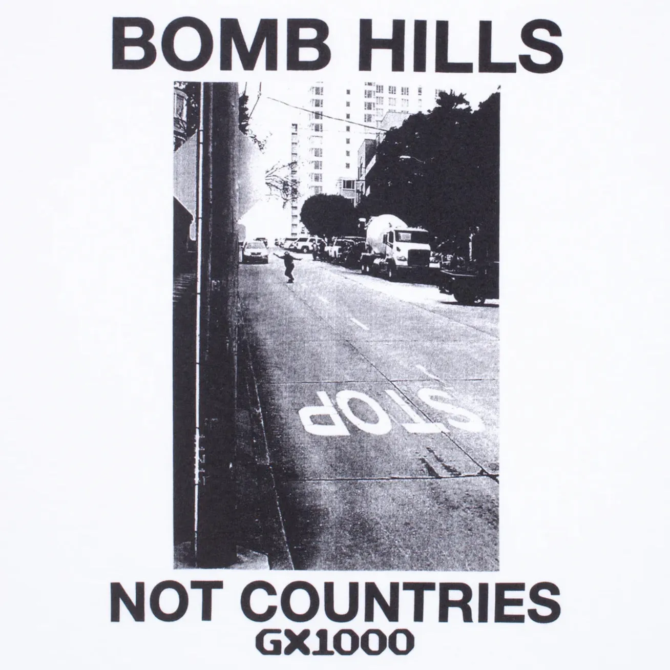 Bomb Hills Not Countries - Tee White