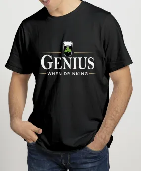 GENIUS WHEN DRINKING