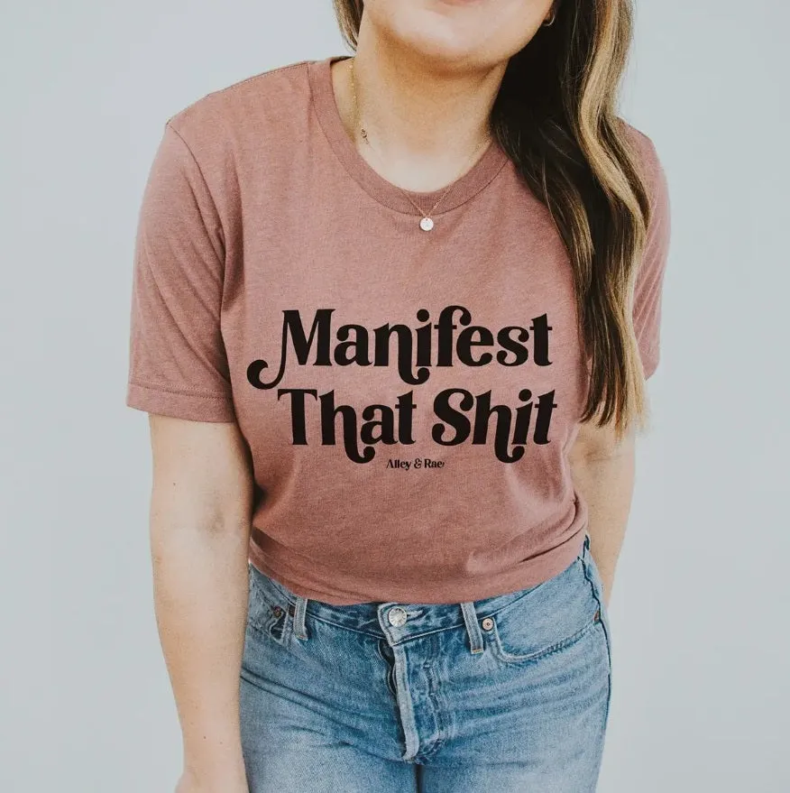Manifest That Shit Graphic Tee (Wholesale)