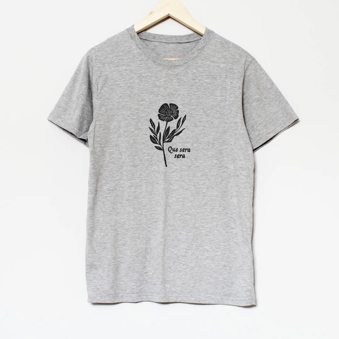 Que sera sera t-shirt, hand printed UNISEX graphic tshirt, french quote, floral tee, minimalist fashion, unique gift, ethical fashion